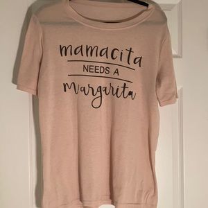 Soft pink tee “Mamacita needs a Margarita”